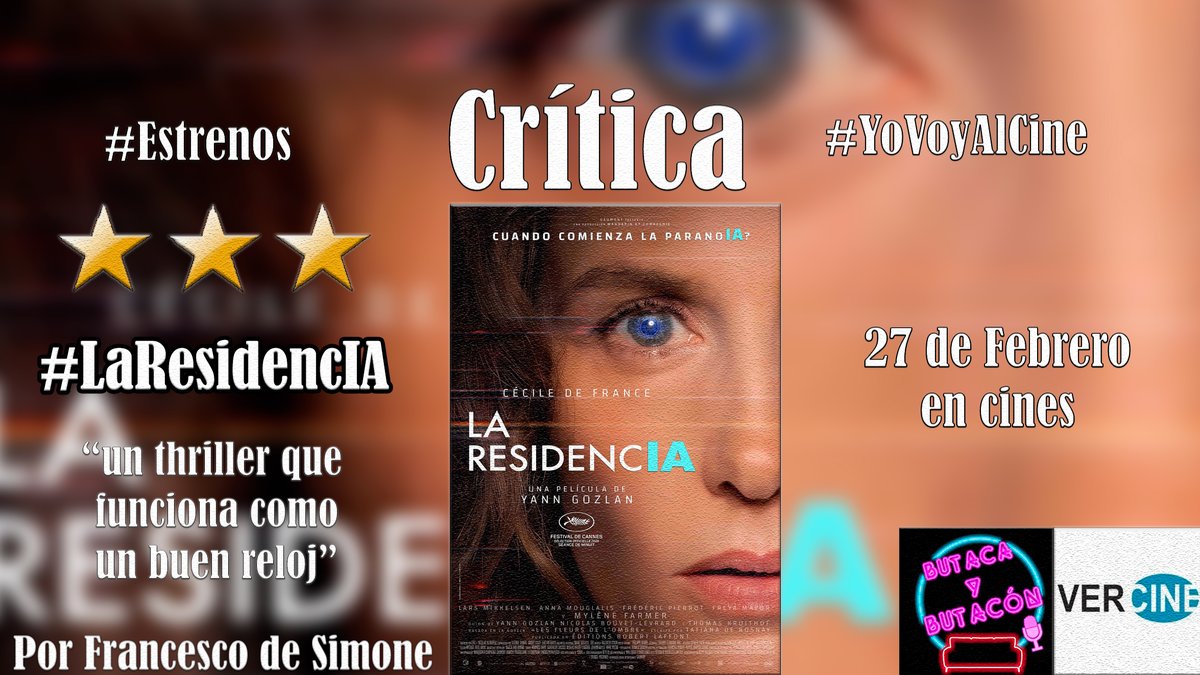 butacaybutacon's tweet photo. 📝#Crítica #Cine #Cultura #Estrenos #YoVoyAlCine 

💻'La ResidencIA': Un thriller sobre la inteligencia artificial. ⭐️⭐️⭐️ @Vercine1 

📝Por @frandesitru 

#LaResidencIA 27 Febrero en cines.

🖱️https://t.co/vkEyjeVYCM https://t.co/afvqsG3poI