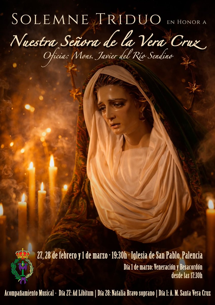🟢 Solemne Triduo a Nuestra Señora de la Vera Cruz

📅 27, 28 de febrero y 1 de marzo
🕥 19:30h
⛪ Iglesia Conventual de San Pablo