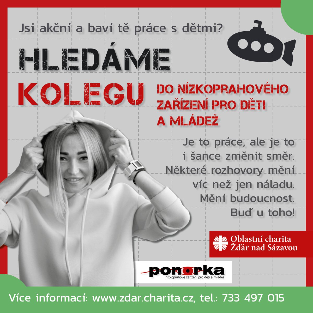 Chceš dělat práci, která má smysl? Přidej se k týmu Ponorka!
Co tě čeká: Práce s dětmi a mladými lidmi (6–26 let)
Co nabízíme:
 Smysluplnou a inspirativní práci
 zdar.charita.cz/kariera/volna-…