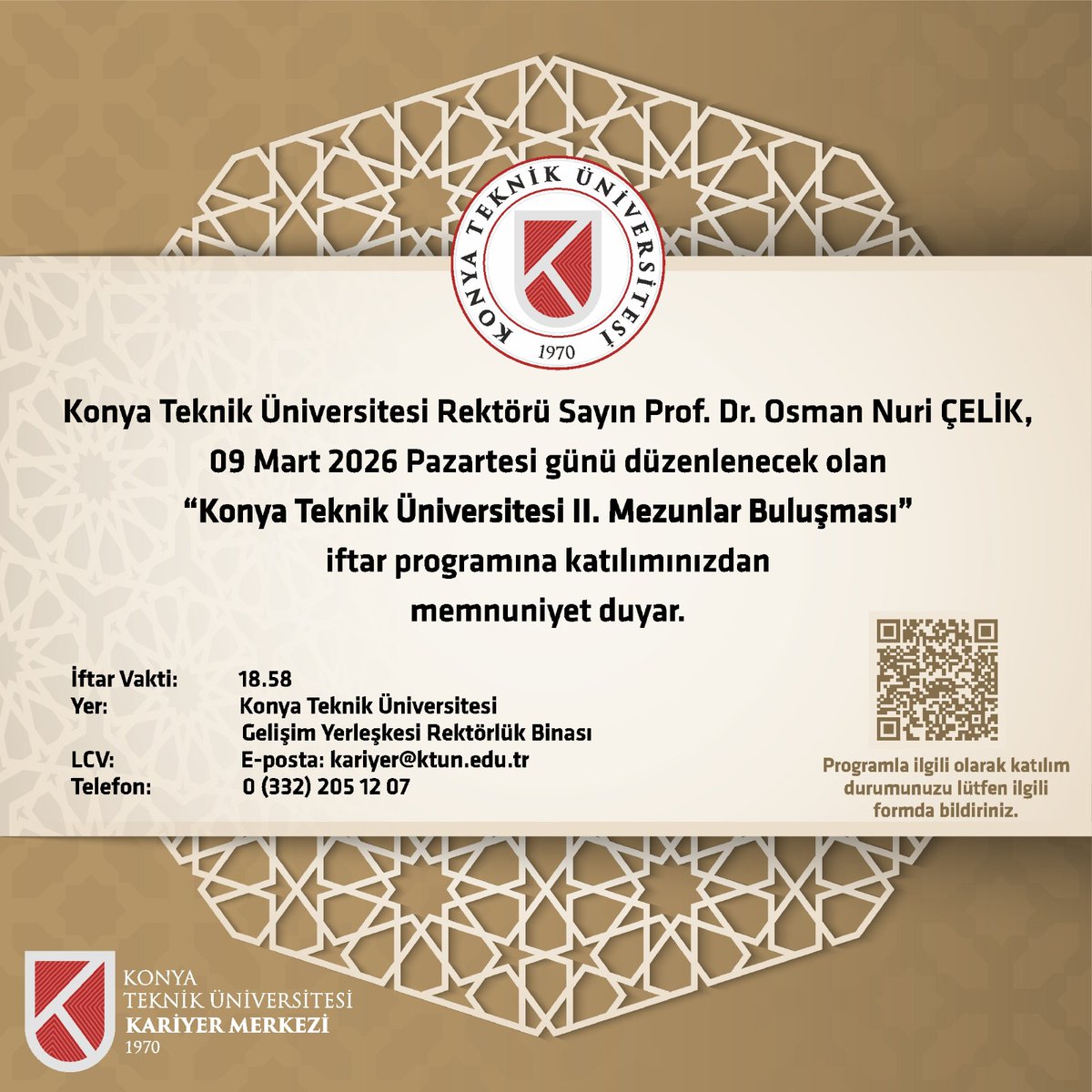 KariyerKtun's tweet photo. 🎓 Konya Teknik Üniversitesi II. Mezunlar Buluşması

Konya Teknik Üniversitesi mezunları, iftar programında yeniden bir araya geliyor! 

📅 09 Mart 2026 Pazartesi
📍 KTÜN Gelişim Yerleşkesi 
Sizleri aramızda görmekten mutluluk duyarız.

🔗 Katılım Formu:
 https://t.co/dei219Cinw https://t.co/PW1eHRPAAd
