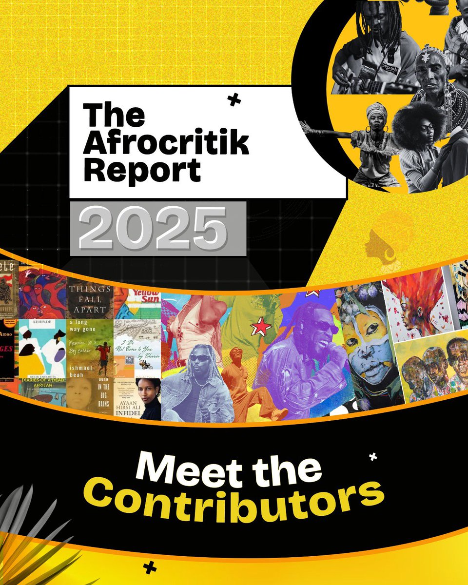 afrocritik's tweet photo. 🚨The Afrocritik Report 2025 is shaped by a powerhouse team of contributors.

Across our feed this week, we will be spotlighting the writers behind this year’s edition.

First up: https://t.co/ddOdVPhz6m