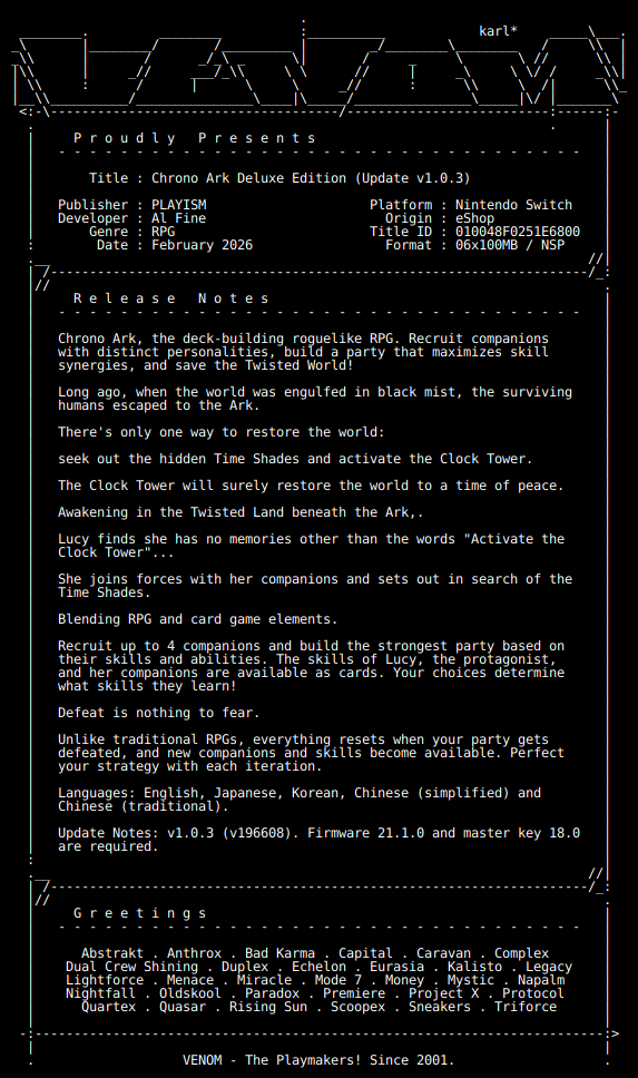 New Release by VENOM!

Chrono_Ark_Deluxe_Edition_Update_v1.0.3_NSW-VENOM [010048F0251E6800][D16518A0]
Size: 504.33 MiB

View on Tinfoil: tinfoil.io/Title/010048F0…
View on eShop: ec.nintendo.com/apps/010048F02…