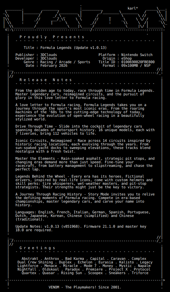 New Release by VENOM!

Formula_Legends_Update_v1.0.13_NSW-VENOM [0100690020FBE800][BB2094D8]
Size: 821.35 MiB

View on Tinfoil: tinfoil.io/Title/01006900…
View on eShop: ec.nintendo.com/apps/010069002…