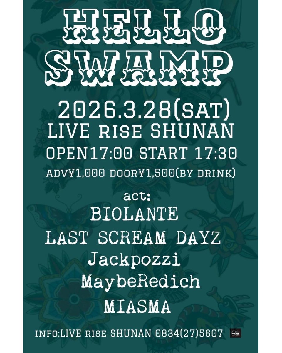 LASTSCREAMDAYZ's tweet photo. ⚡️【追加act】⚡️
2026.03.28(sat)

LIVE rise SHUNAN
HELLO SWAMP 

17:00/17:30 ¥1000/¥1500(dr別)

act : 
BIOLANTE
Jackpozzi
LAST SCREAM DAYZ
MIASMA
MaybeRedich https://t.co/xabwuzwrgt