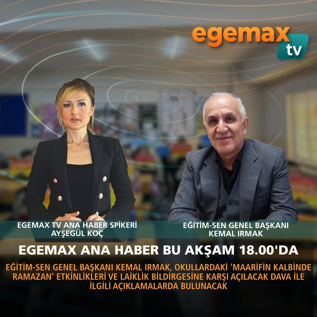 EGEMAX ANA HABER BU AKŞAM 18.00'DA

Eğitim-Sen Genel Başkanı Kemal Irmak, okullardaki "Maarifin Kalbinde Ramazan" etkinlikleri ve Laiklik Bildirgesi’ne karşı açılacak dava ile ilgili açıklamalarda bulunacak.

Egemax TV izleyin, haberiniz olsun!

#keșfet #egemaxtv #eğitimsen