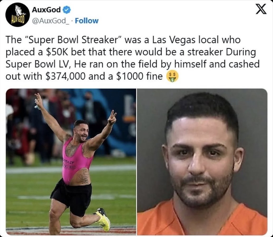 amit0xic's tweet photo. prediction markets can change your life with a single bet

this guy won $374k with basically no risk

> he bet $50,000 that someone would run onto the field during the Super Bowl
> he did it himself
> he won $374,000
> he only paid a $1,000 fine

this happened in 2021, years before prediction markets exploded

but the strategy still works today

bet on an outcome you can control = free money

you don’t need to be an insider, sometimes you just create your own luck