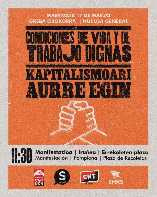 🔴⚫️17M | HUELGA GENERAL

Condiciones de vida y de trabajo dignas. Kapitalismoari
aurre egin!

📢Manifestación en Iruñea a las 11:30 desde la plaza de Recoletas

🔴⚫️ M17 | GREBA OROKORRA

📢Manifestazioa Iruñean 11:30ean Errekoleten plazatik