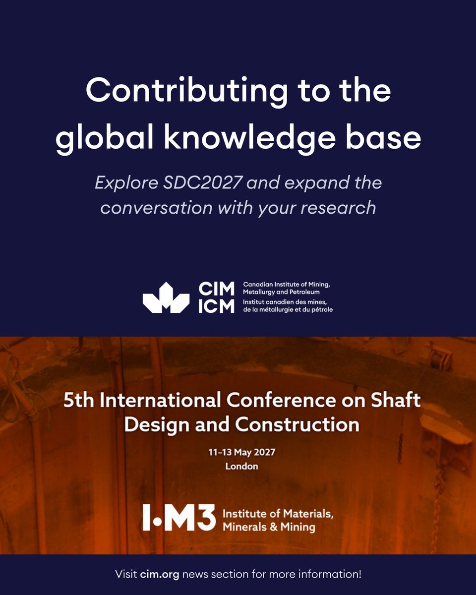 CIM_ICM's tweet image. SDC2027 heads to London, May 11–13, 2027.

A global forum for shaft design &amp;amp; construction professionals. Call for abstracts now open.

📅 Deadline: Feb 28, 2026

Learn more: cim.org/news/2026/sdc-…

#SDC2027 #MiningEngineering #ShaftDesign #Geotechnical #CIMcommunity