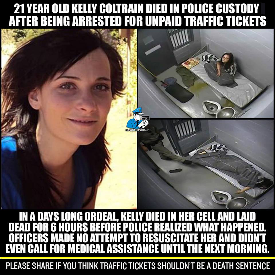 A 21-year-old woman spent her last moments alive convulsing, vomiting, and begging for help in jail for traffic tickets as officers ignored her.

#RIPKellyColtrain