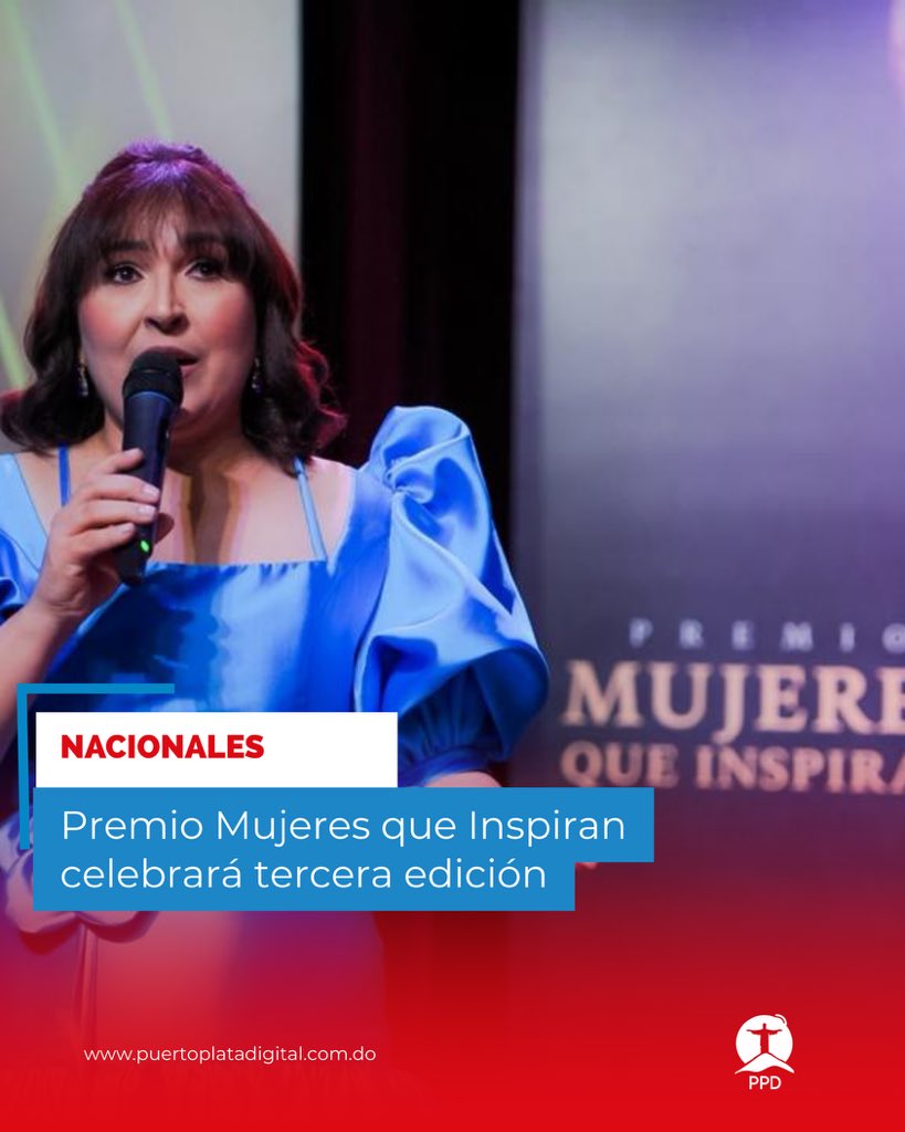 Santo Domingo, R.D. – El Premio Mujeres que Inspiran celebrará su tercera edición, consolidado como un evento clave para visibilizar y reconocer a figuras femeninas destacadas en distintos campos profesionales, cuyos aportes impactan…

Entérate Más:

puertoplatadigital.com/nacionales/pre…