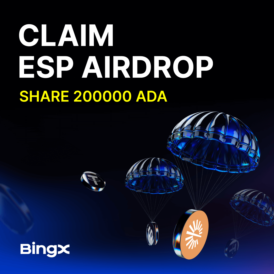 🚀 New Futures Users Exclusive!

🎁 Get ESP Airdrop + share 200,000 ADA!

🔥 Complete tasks &amp; earn guaranteed rewards:
• 60,000 USDT futures volume → $13 ESP
• 10,000 USDT spot volume → $4 ESP
⏳ First 5,000 users only — FCFS!
💰 Finish all tasks to share the 200,000 ADA