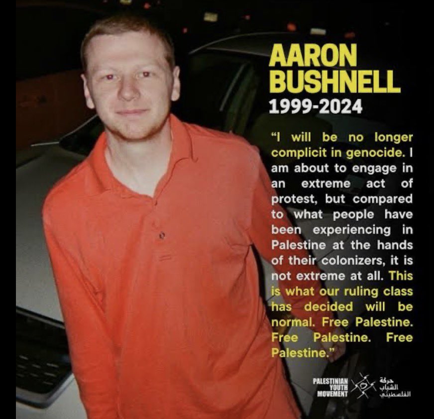 _ZachFoster's tweet image. “I will no longer be complicit in genocide.” -Aaron Bushnell, died on February 25, 2024.