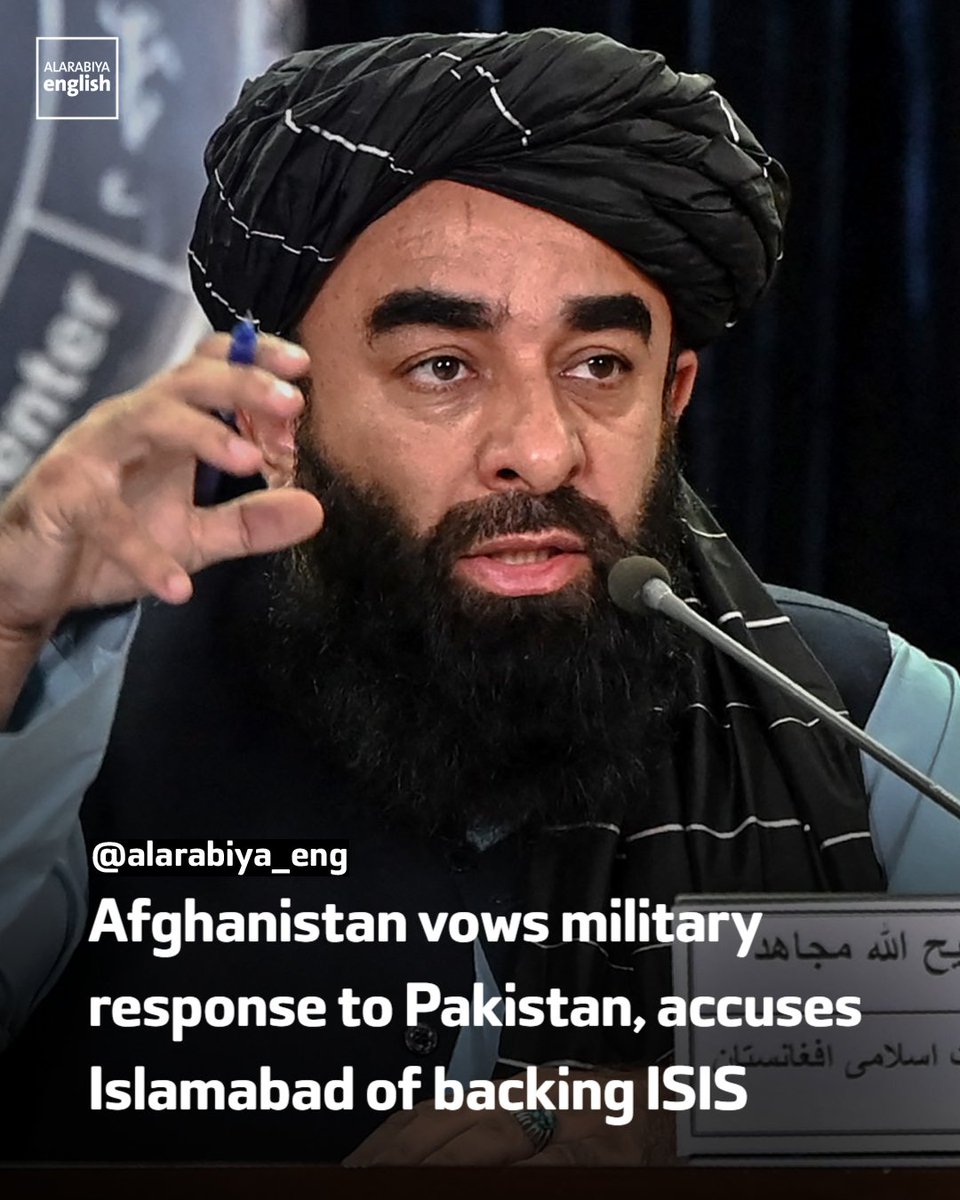 Exclusive: Afghan Taliban government spokesman Zabihullah Mujahid tells Al Arabiya English that Kabul will respond militarily to recent Pakistani airstrikes on Afghan territory, accusing Islamabad of targeting civilians and even providing “safe havens” to ISIS militants.