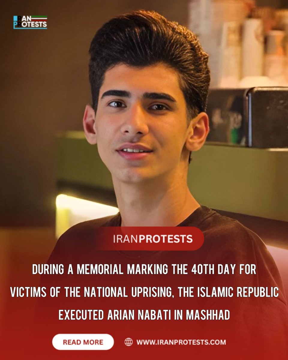 According to received reports, 18-year-old Arian Nabati was shot and killed on February 17th, 2026, in Mashhad’s Pirouzi Boulevard during a ceremony marking the 40th day for those killed in the protests.

Sources close to the family say he was struck by three bullets. After his