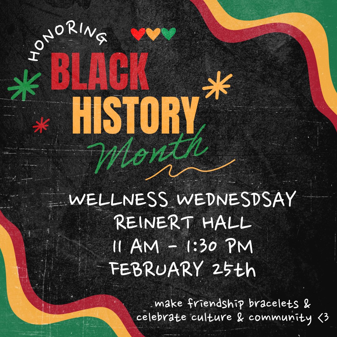 Celebrate Wellness Wednesday &amp; Black History Month with us at Reinert Hall! Today from 11 AM - 1:30 PM! Make a friendship bracelet and bring a friend <3 #BHM #dineslu