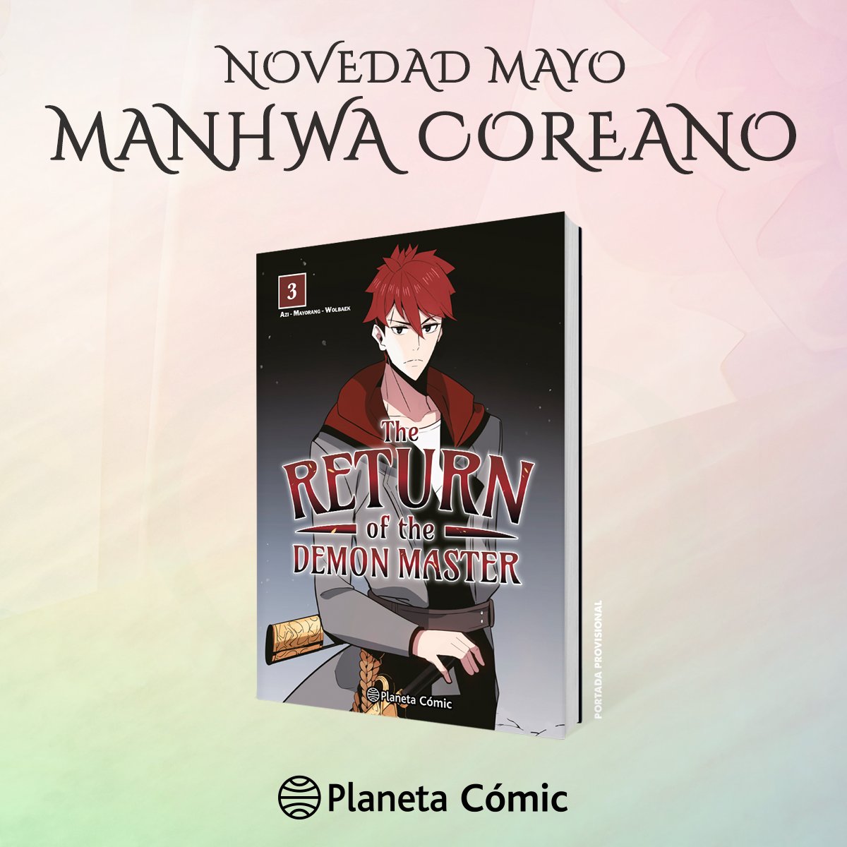 PlanetadComic's tweet photo. ¡En mayo llegará a librerías el tercer volumen de #TheReturnOfTheDemonMaster! 

Continúa este manhwa de acción, fantasía e intensas emociones que te atrapará desde el capítulo uno.

Cubierta provisional. https://t.co/iutddo3iTU