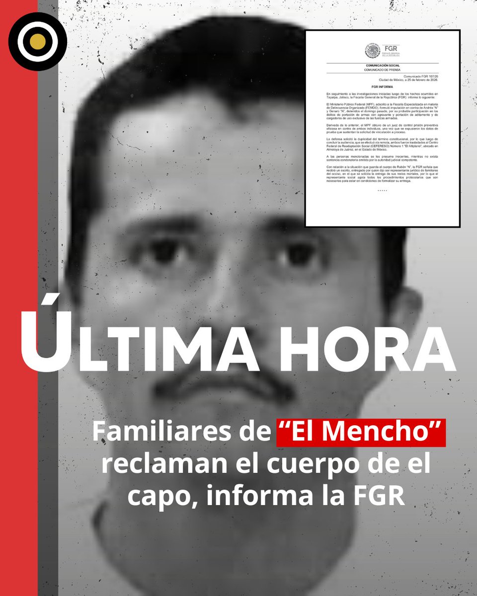 #ÚLTIMAHORA 🔴🚨 Esta mañana la Fiscalía General de la República (FGR) anunció que un representante jurídico de la familia de Nemesio Rubén Oseguera Cervantes, conocido como "El Mencho", ha iniciado el trámite para reclamar su cuerpo.

Ya se están agotando los procedimientos