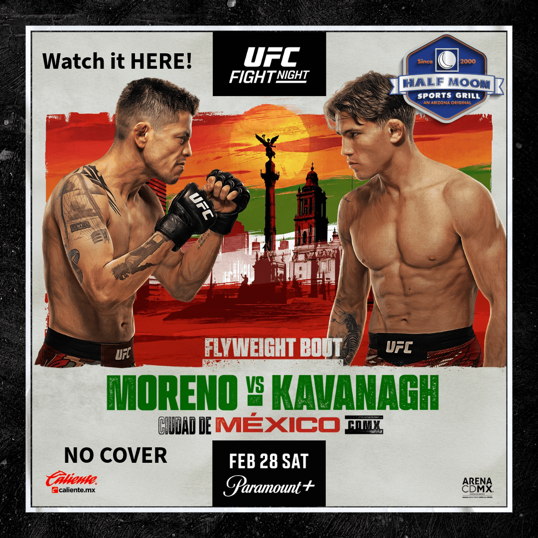 HalfMoonAZ's tweet image. Catch all the action at Half Moon Sports Grill! 🥊 Join us for an electrifying night as former Flyweight Champ Brandon Moreno takes on Lone'er Kavanagh at UFC Fight Night on February 28, 2026, at 6 PM. Don't miss it! #UFCLive #FightNightFever