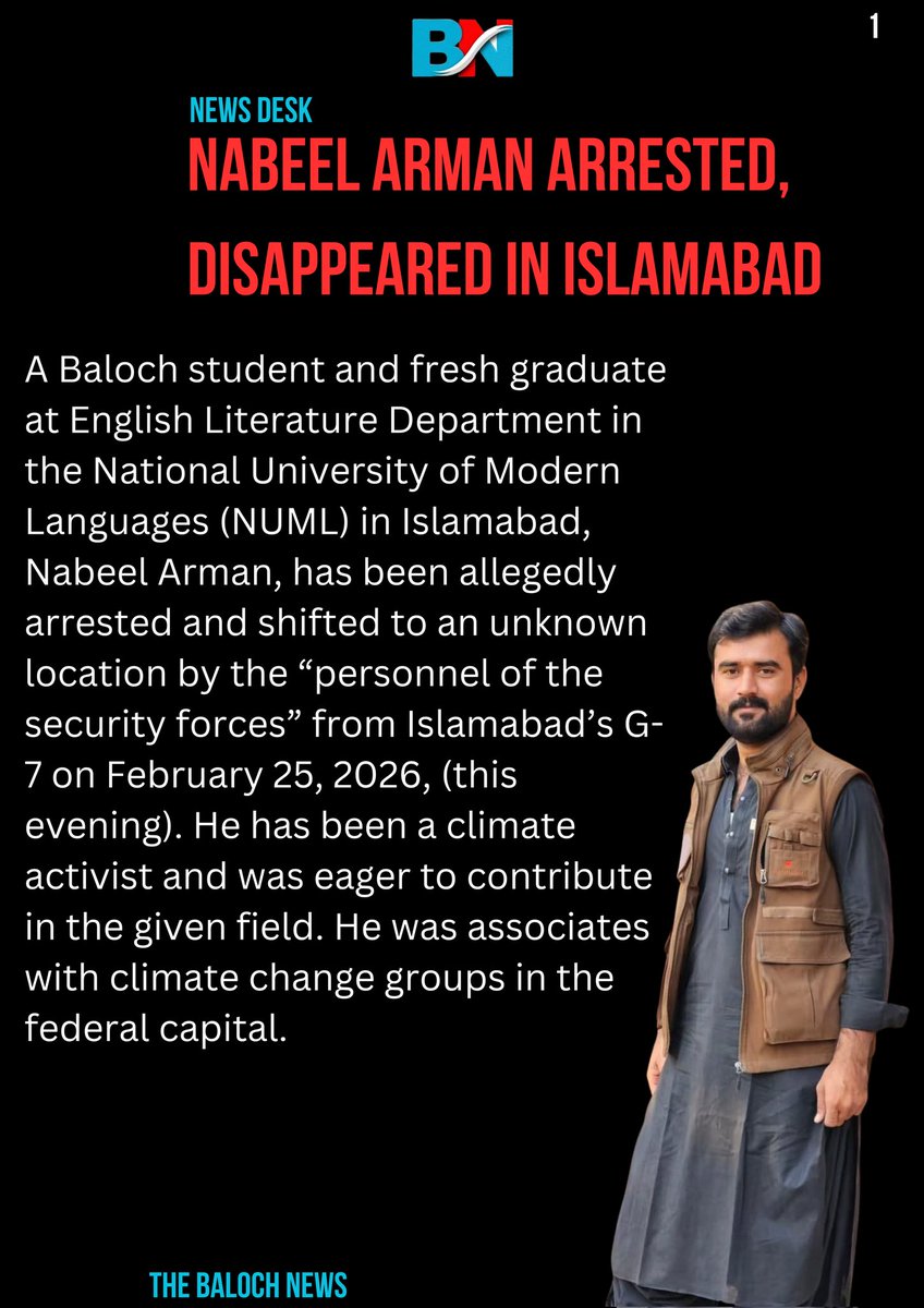 thebalochnews's tweet photo. Nabeel Arman, a graduate of the NUML University, has been allegedly “abducted” by personnel belonging to the law enforcement agencies from Islamabad’s G-7 this evening at around 6:30PM. His fellows have searched for him in every police station, but are disappointed. https://t.co/m9YFXkCuFC