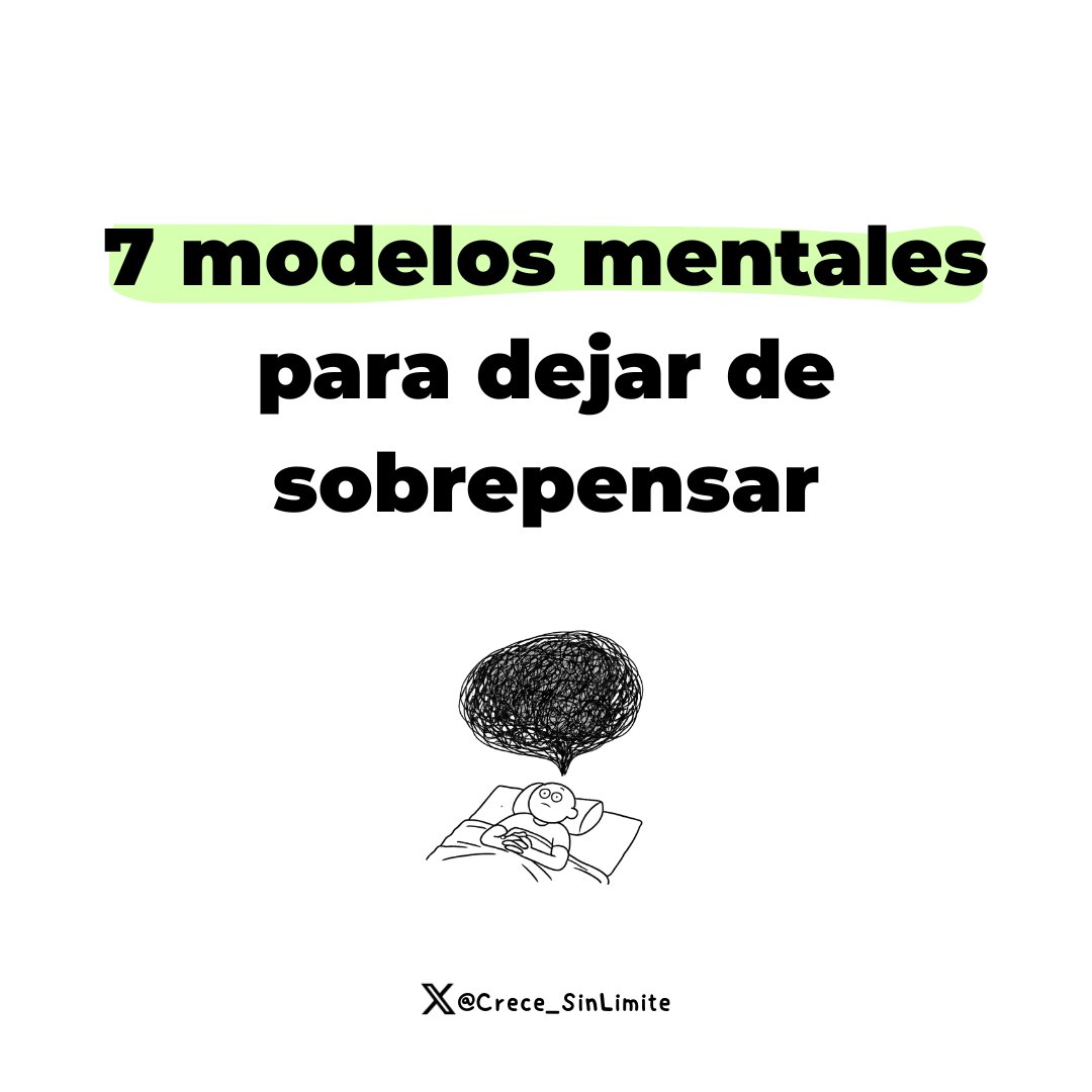 Crece_SinLimite's tweet photo. 7 modelos mentales para dejar de sobrepensar:

-Hilo-🧵 https://t.co/DH8Reqz9OI