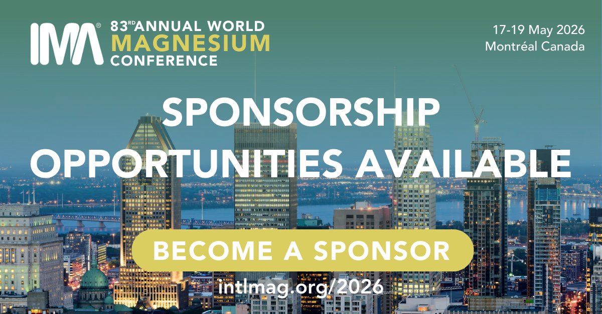 The International Magnesium Association (IMA) invites you to become a sponsor of the 83rd Annual World Magnesium Conference, taking place 17–19 May in Montreal, Canada.

Become a sponsor: intlmag.org/page/conferenc…

#IMA2026 #IMA #magnesium #Mg #magnesiumsafety #magnesiummetals