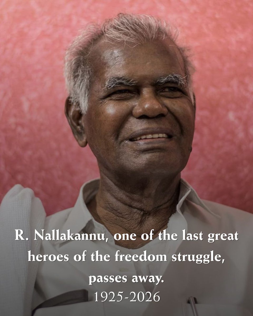 R. Nallakannu, one of the last living great heroes of the Freedom Struggle, passes away at 102. His fight was and remains one for many forgotten freedoms.
