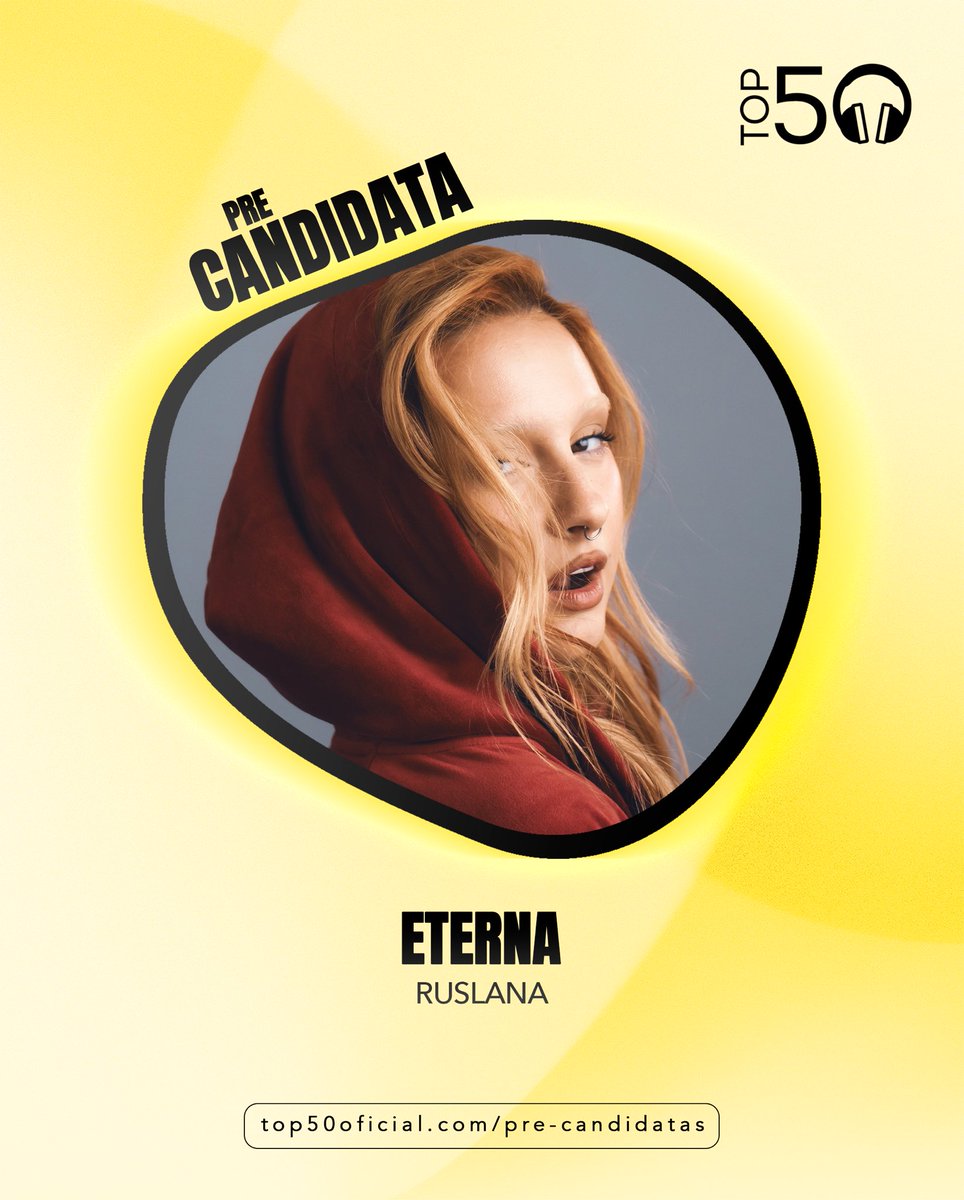 🆕 PRE-CANDIDATA TOP 50 🆕

<a href="/Ruslaanaaaa/">RUSLANA</a> 
‘eterna’

— 📩 Ya puedes votar aquí: top50oficial.com/pre-candidatas