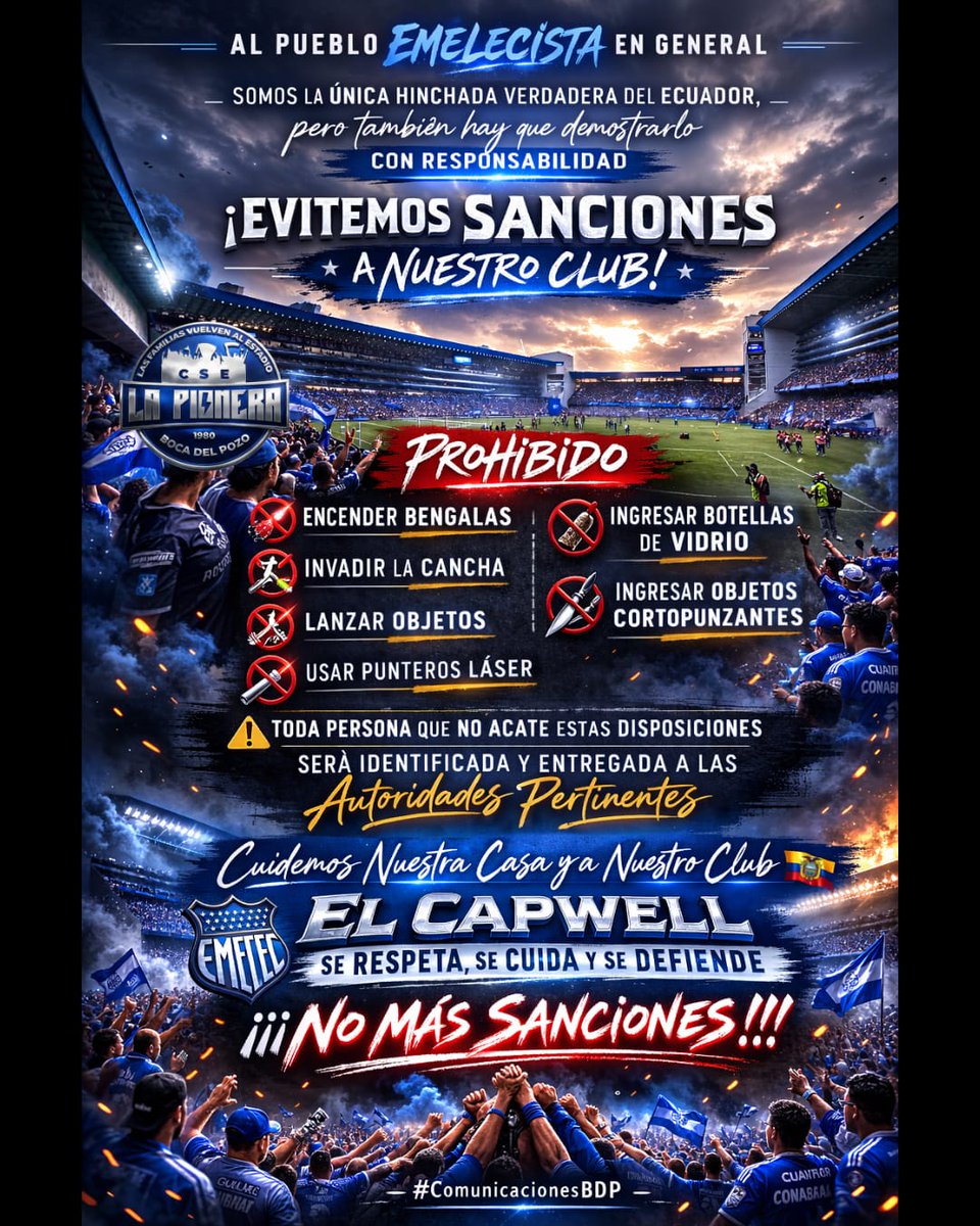 AL PUEBLO EMELECISTA EN GENERAL

¡EVITEMOS SANCIONES A NUESTRO CLUB!
🚫 PROHIBIDO 🚫
❌ Encender bengalas
❌ Invadir la cancha
❌ Lanzar objetos
❌ Usar punteros láser
❌ Ingresar botellas de vidrio
❌ Ingresar objetos cortopunzantes