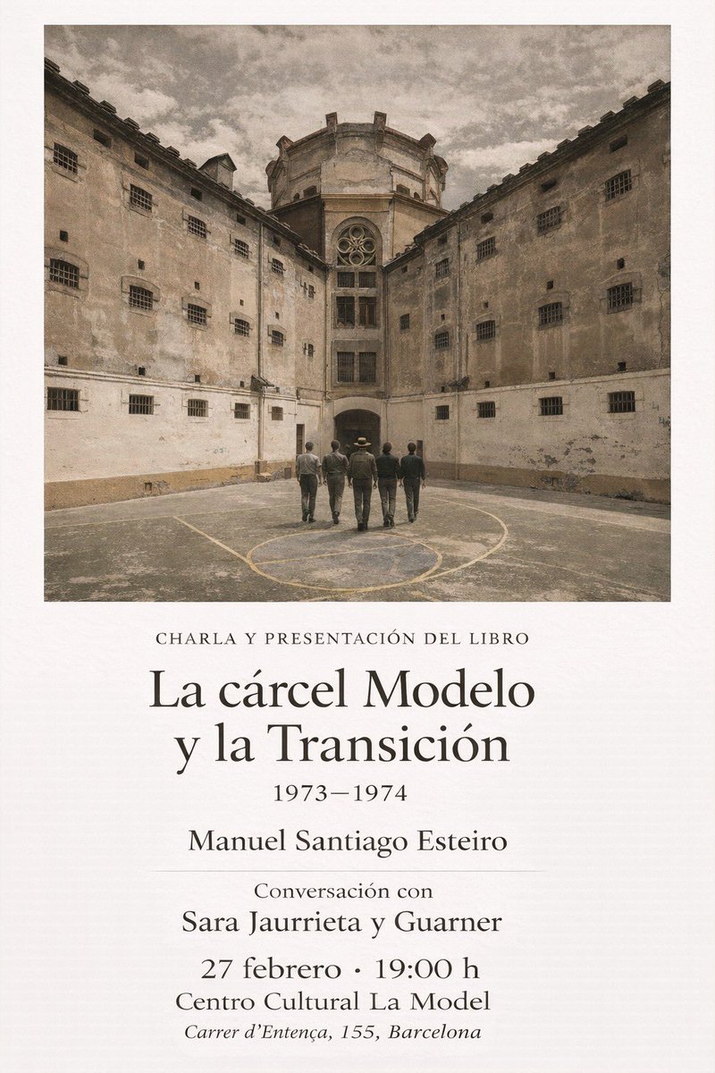 M_Socialista's tweet photo. 🗓️ Recordeu que Divendres 27 de febrer
🕖 19 h
📍 c/ Entença, 155
📖 Tenim la presentació de “La cárcel Modelo y la Transición (1973–1974)”.
🎤 Diàleg entre @sjaurrieta i Manuel Santiago Esteiro.
🏛️ Memòria, història i democràcia a La Model.
Us hi esperem! ✊
#LaModel #BCN https://t.co/dM8p4hXtAd