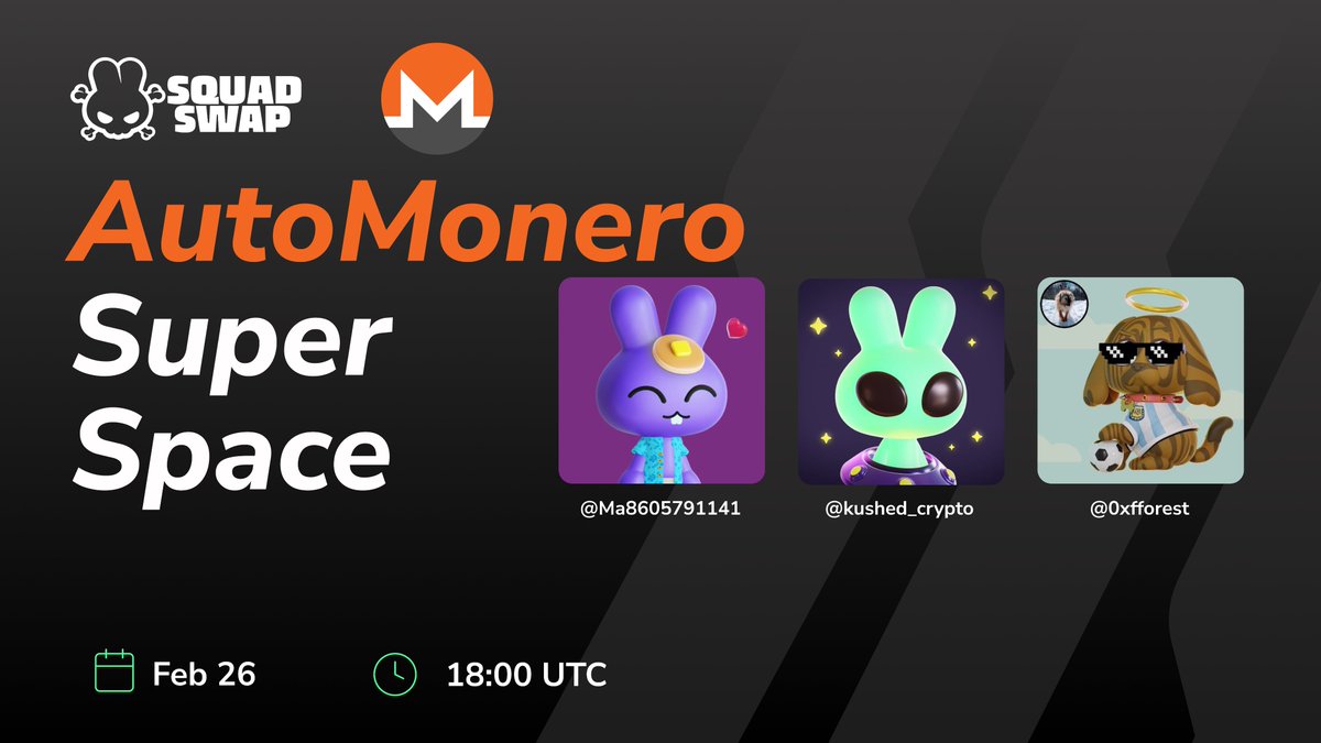 We've got an <a href="/AutoMonero/">AutoMonero</a> Super Space featuring <a href="/Ma8605791141/">Ma860</a> tomorrow at 18 UTC 

Hosted by <a href="/Kushed_Crypto/">👽Kushed|SquadSwap🐰</a> &amp; <a href="/0xFForest/">Forest | SquadSwap🐰</a> 

Set a reminder here 👇
x.com/i/spaces/1rGmq…

$XMR