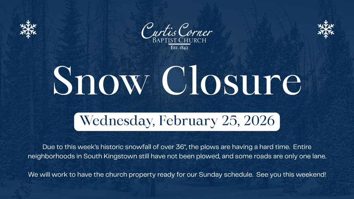 No Church Service on Wednesday, February 26, 2026. Due to this week’s historic snowfall of over 36", the plows are having a hard time. Entire neighborhoods in South Kingstown still have not been plowed, and some roads are only one lane.
We will work to have the church ready Sun.