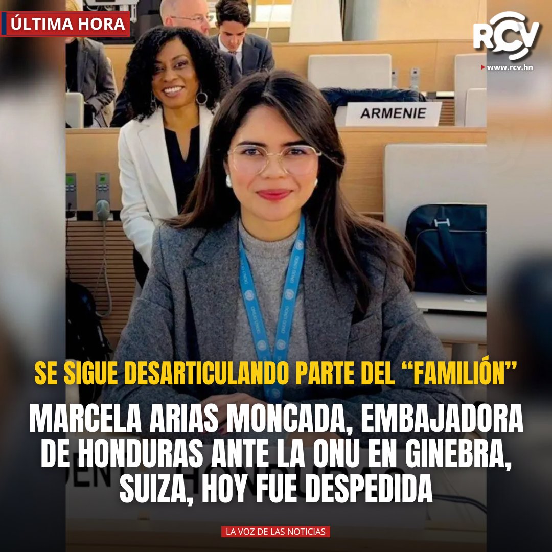 ⚖️DESARTICULANDO PARTE DEL FAMILIÓN 🚨

Marcela Arias Moncada, hija de Rixi Moncada, fue separada de su cargo como embajadora de Honduras ante la ONU en Ginebra, Suiza.

💰 Según fuentes, su remuneración podría haber sido aproximadamente 30,000 dólares mensuales (equivalente a