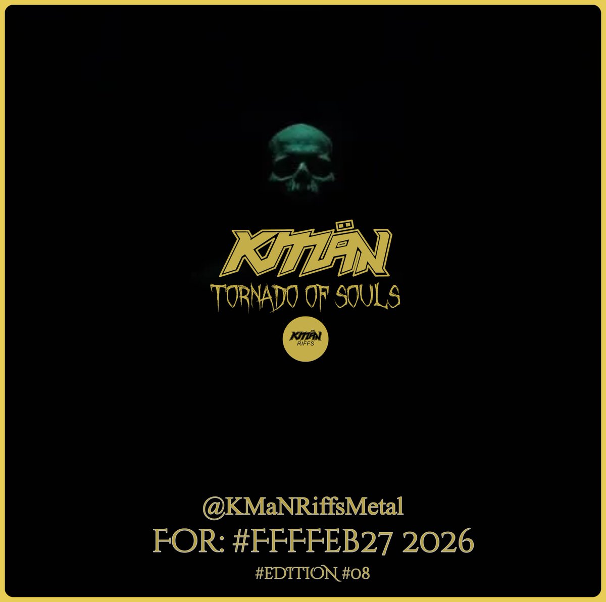 KMANRIFFSMetal's tweet image. TORNADO OF SOULS: ⚛️ 🌪️⚛️ 2026

Edition #08, the rotten soil....

#FFFFeb27 cryptic shifts at 8am 🇦🇺OZ time ⚛️

Metal will flow every 8 minutes until we reach 56 + dumps of Lava!⚛️

Tell the world! Have Riffs...Have Metal!💠

#TornadoofSouls #Lava #Edition08 #FFFFeb27 #KMäN