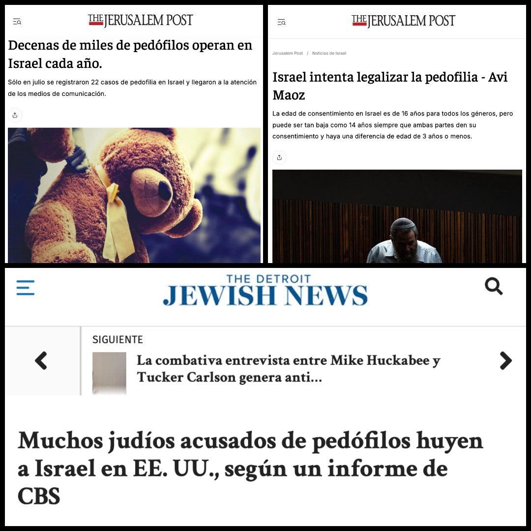 ➡️ No es una invención. Son titulares de tres periódicos judíos✡🕎 que lo reconocen ellos mismos:
– Decenas de miles de pedófilos operan en Israel🇮🇱 cada año.
– Israel🇮🇱 intenta legalizar la pedofilia.
– Muchos judíos acusados de pedófilos huyen de EEUU🇺🇸 a Israel🇮🇱