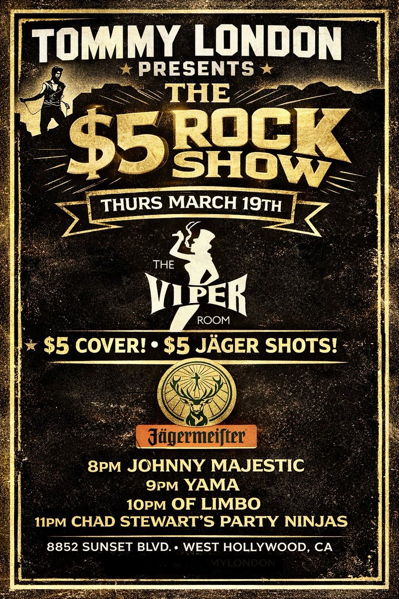 tommylondon's tweet photo. My Hollywood party “The $5 Rock Show” will premiere at the infamous Viper Room on Thurs March 19th! $5 Cover! $5 Jager Shots! 8pm Start! See you there. Save the date! #hollywood #rockshow #viperroom https://t.co/Coy34YCPSH