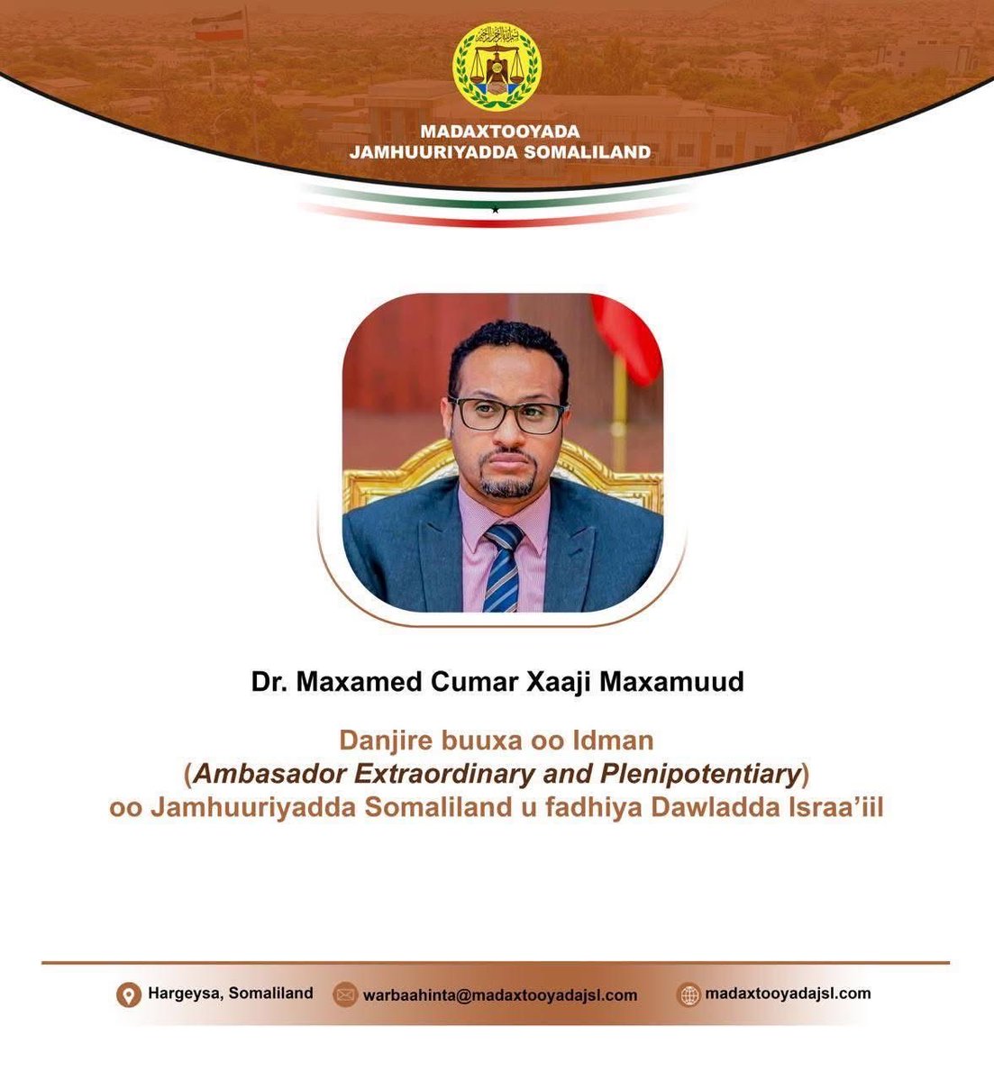 Right person in the right position, appointed by H.E. the President of Somaliland.The first Somaliland Ambassador to the Government of Israel and the first ambassador since Somaliland’s first international re-recognition.

<a href="/AmbMohamedHagi/">Dr Mohamed Hagi</a>. Many congratulations 👏🏽