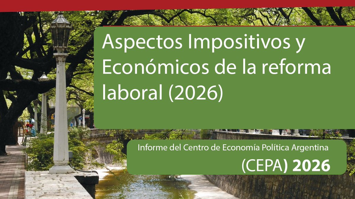 Aspectos Impositivos y Económicos de la reforma laboral (Informe CEPA – 2026) celac.com.ar/aspectos-impos…