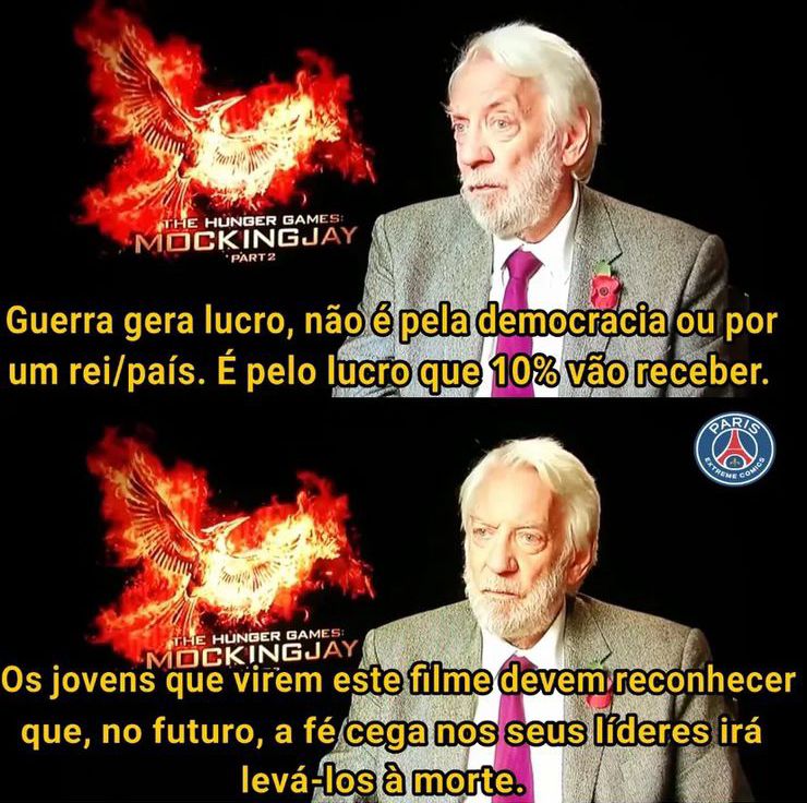 "Guerra gera lucro, não é pela democracia ou por um rei/país. É pelo lucro que 10% vão receber"

sempre quando vejo alguém falando que não se deve misturar cinema e política eu lembro do donald sutherland divulgando jogos vorazes