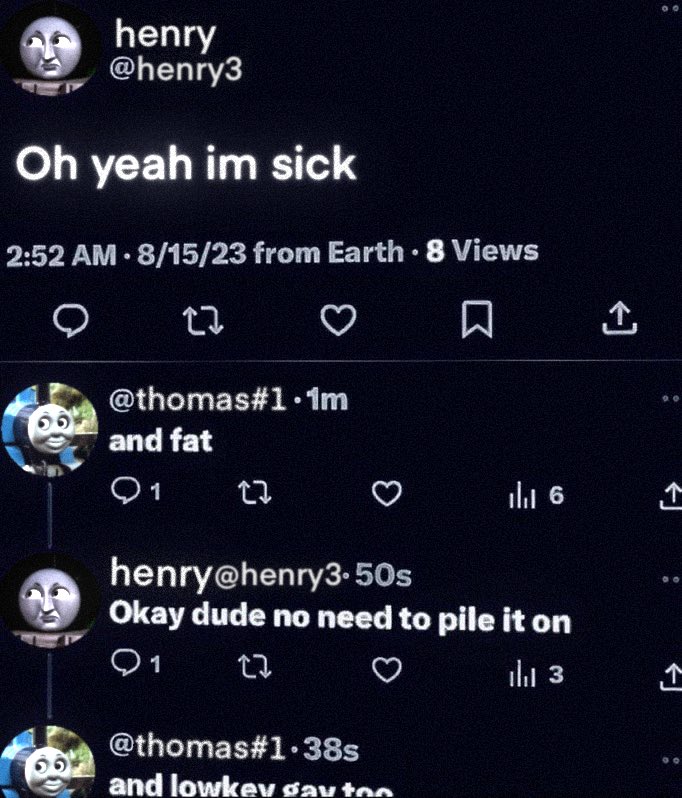 Do you think if Thomas characters had their own Twitter account they’d be doing bullshit like this