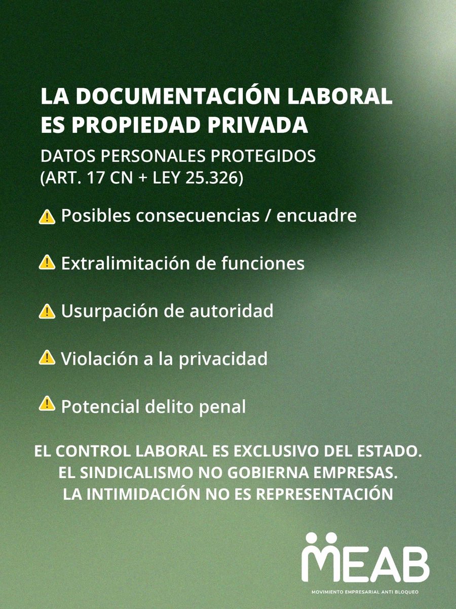 MEABArgentina's tweet photo. 📌 ACLARACIÓN LEGAL
Los sindicatos no tienen poder de policía.

👉 Solo el Estado puede inspeccionar empresas a través del Ministerio de Trabajo  (Ley 20.744 y Ley 25.212).
El gremio es una asociación civil (Ley 23.551):
✔ Puede representar afiliados.
❌ No puede fiscalizar empresas, no tienen competencia alguna.

Además, la documentación laboral es propiedad privada y contiene datos personales protegidos (Art. 17 CN + Ley 25.326).
👉 Pretender controlar empleados es extralimitación y posible usurpación de funciones.

Desde MEAB lo decimos claro:
el control laboral es exclusivo del Estado.

Dr Arturo Deheza.- Asesor Asociación Civil MEAB.

#LaJusticiaEsElCamino #Meab 

@mincaphum_ar @javiermilei @patobullrich @minjusticia_ @FuriaPirata