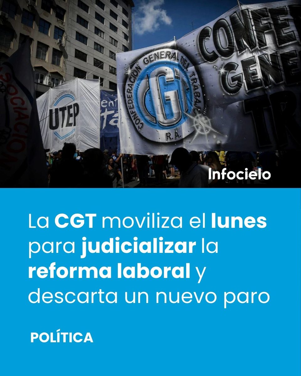 infocielo's tweet image. 🪧 RUMBO A TRIBUNALES

📢 La #CGT resolvió concentrar su estrategia contra la #ReformaLaboral en la presentación de un recurso de inconstitucionalidad que será acompañado por una movilización a Tribunales, frente a la Plaza Lavalle, el próximo lunes 2 de marzo.

📲 Más en