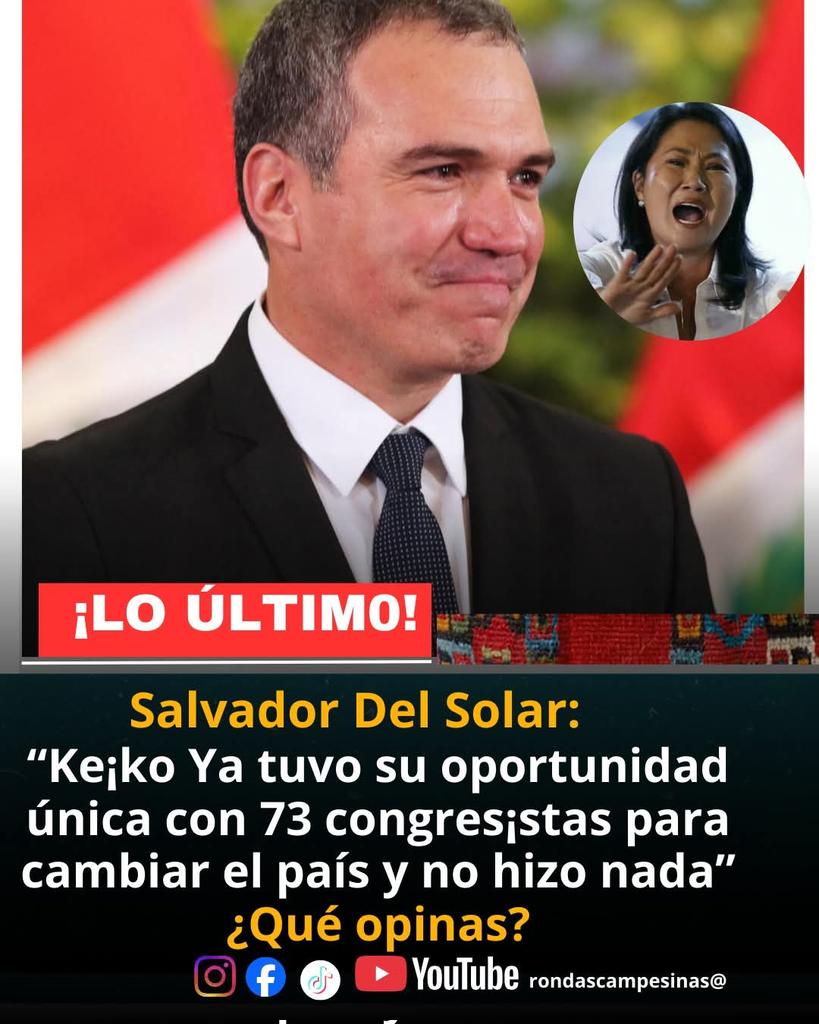 Salvador del Solar sobre K¡iko: Ya tuvo su oportunidad única con 73 congresistas para camb¡ar el país y no hizo nada. ⚖️🚫 #Elecciones2026 #Opinión #PerúDecide #KeikoFujimori