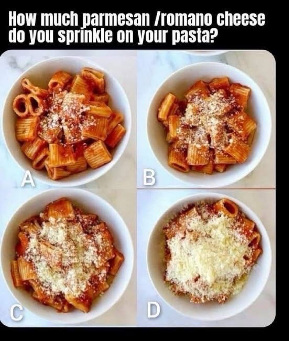 What's your parmesan level on your pasta?