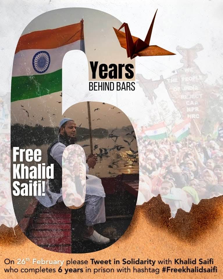 On February 26, Khalid Saifi completes 6 years in prison for the crime of demanding equality and justice through the rejection of the communal CAA-NPR-NRC combine. Join us in extending our solidarity with him. 

Tweet #FreeKhalidSaifi and demand his immediate release along with