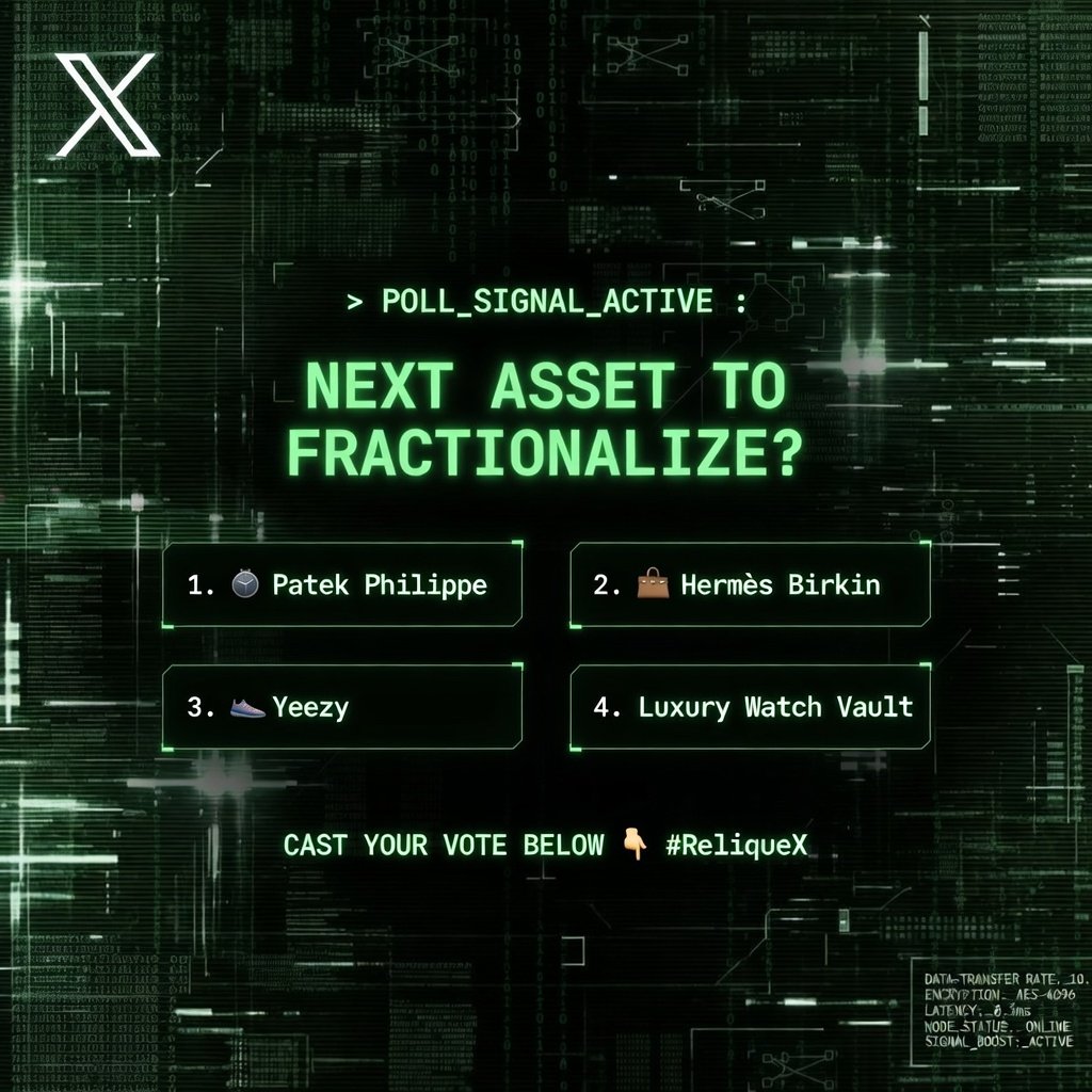 🗳️ TERMINAL POLL TRANSMISSION

Next luxury asset to fractionalize?

A) ⌚ Patek Philippe  
B) 👜 Hermès Birkin  
C) 👟 Yeezy  
D) Luxury Watch Vault

Reply with your letter + tag 3 degens

Vault is listening… #ReliqueX #RWAs #BNBChain 🟢