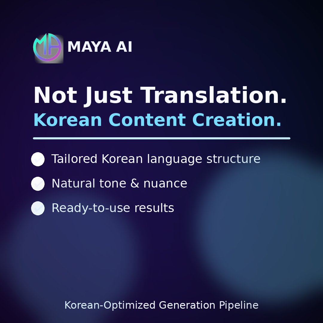 AI_MAYAX's tweet photo. MAYA doesn’t treat Korean as a translation output.
With a Korean-optimized generation pipeline designed for structure, tone, nuance, length, and readability—MAYA delivers content you can use immediately in real work.
#mayaai #mayax #matx https://t.co/YA6vF1f22E