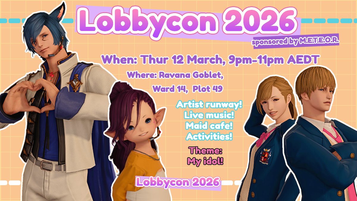 🩵 LobbyCon returns in 2026  ⭐ 

 Celebrating the creative community of FFXIV, #MeteorMuseum is proud to host the 2nd #LobbyConAP   

🗓️ March 12th, 9pm-11pm AEDT 
🗺️ Materia, Ravana, Goblet, Ward 14 Plot 49
(date corrected, sorry for the repost!)
