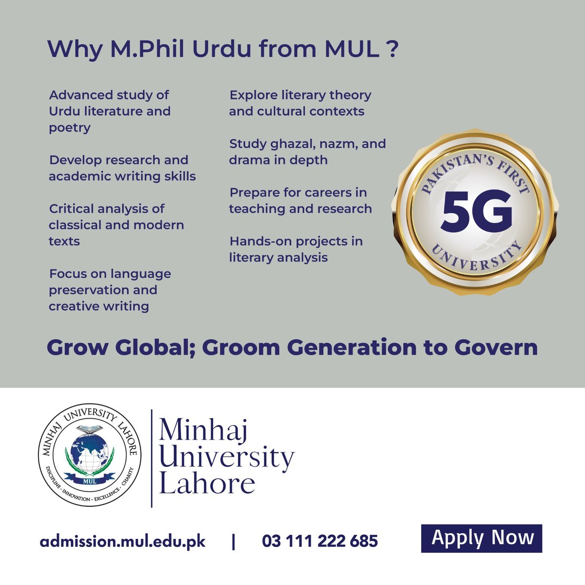 OfficialMUL's tweet photo. M.Phil in Urdu – Admissions Open Spring 2026

Deepen your understanding of classical and modern Urdu literature with M.Phil in Urdu at Minhaj University Lahore and become a scholar equipped to preserve, analyze, and promote our rich literary heritage.

✔️ Advanced study of Urdu literature & poetry
✔️ In-depth exploration of ghazal, nazm & drama
✔️ Strong focus on literary theory & cultural contexts
✔️ Develop research & academic writing skills
✔️ Critical analysis of classical & contemporary texts
✔️ Hands-on literary research & thesis work
✔️ Career pathways in teaching, research & academia

Pakistan’s First 5G University – Grow Global; Groom Generation to Govern

Admissions Open:
Apply Now: https://t.co/GZraUG72hp
Admissions Helpline: 03 111 222 685

#AdmissionsOpen #Spring2026 #MPhilUrdu #UrduLiterature #ResearchInUrdu #LiteraryStudies #MinhajUniversityLahore #StudyAtMUL #5GUniversity