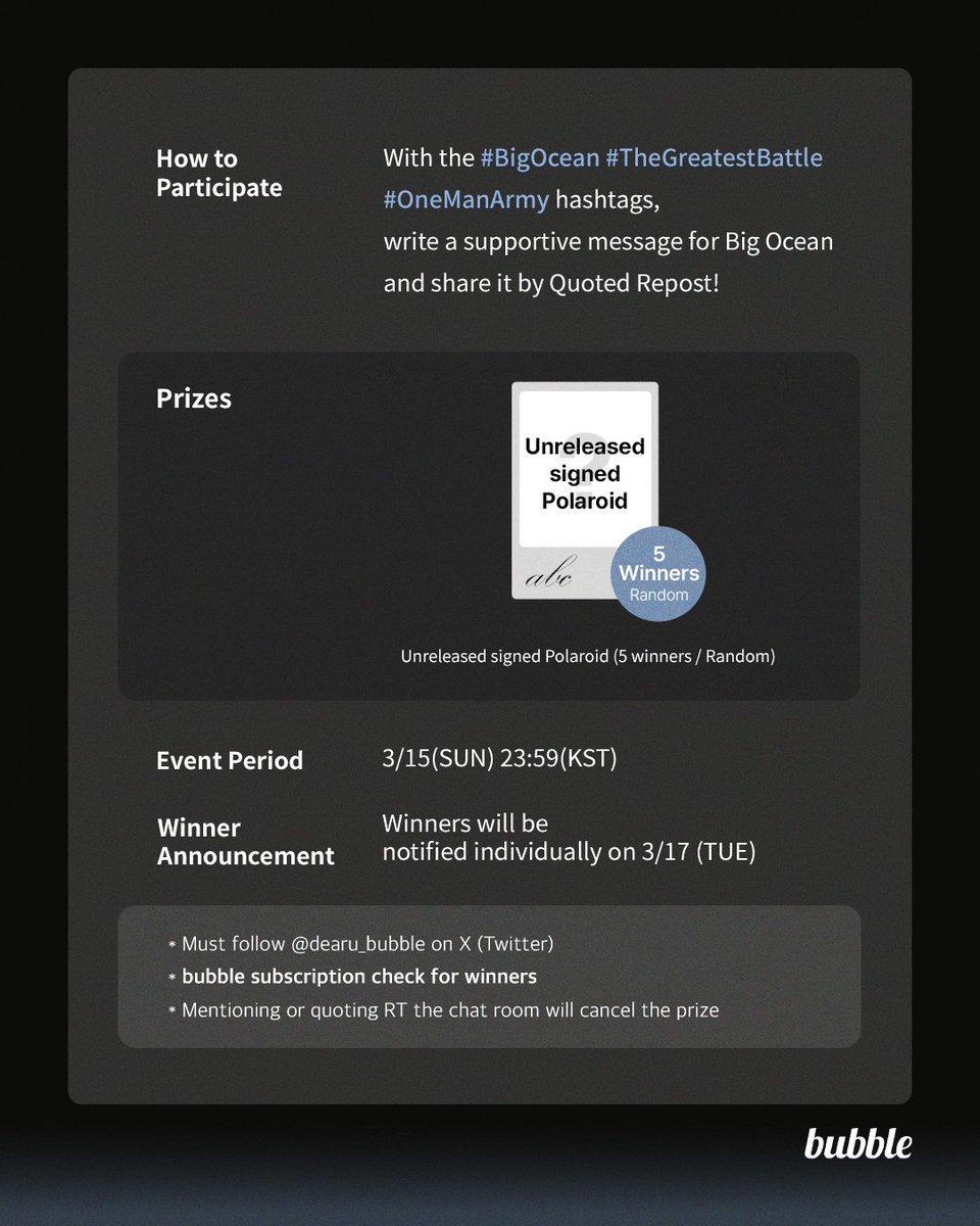 dearu_bubble's tweet photo. [💌] Big Ocean X bubble
3rd Mini Album SPECIAL EVENT!

✔ #BigOcean #TheGreatestBattle #OneManArmy 해시태그를 포함하여, 빅오션에게 응원의 메시지를 작성하여 인용 RT로 남겨주세요!

🎁미공개 사인 폴라로이드 (총 5명/랜덤)
----
✔ With the #BigOcean #TheGreatestBattle #OneManArmy hashtags, write a supportive message for Big Ocean and share it by Quoted Repost!

Prizes
🎁Unreleased signed Polaroid (5 winners / Random)

#BigOcean #TheGreatestBattle #OneManArmy
#bubble #버블
@Big_O_cean