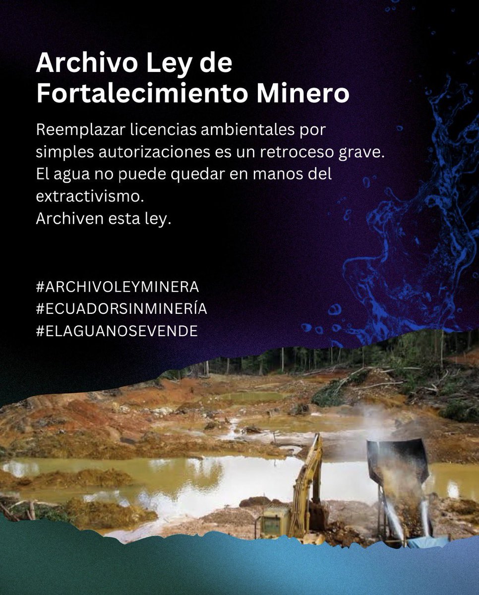 Reemplazar licencias ambientales por simples autorizaciones es un retroceso grave.
El agua no puede quedar en manos del extractivismo.
<a href="/AsambleaEcuador/">Asamblea Nacional</a> ARCHIVEN esta ley.

#ArchivoLeyMinera
#ElAguaNoSeVende